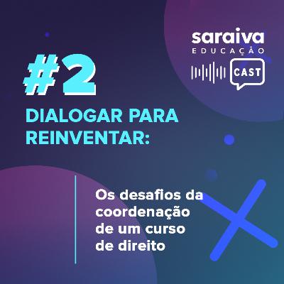 Dialogar para reinventar: Os desafios da coordenação de um curso de Direito Dialogar para reinventar: Os desafios da coordenação de um curso de Direito