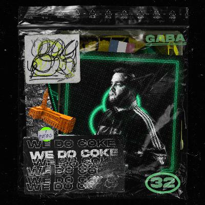 WE DO COKE #32 [GABA]