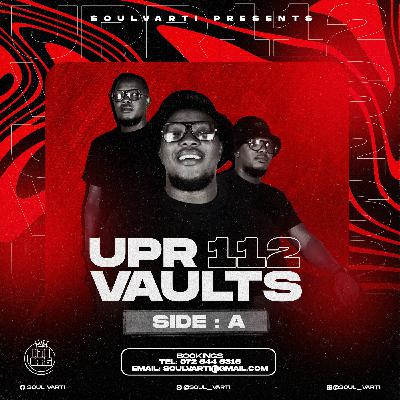 Soul Varti Presents: UPR Vaults Vol. 112 (SIDE A)
