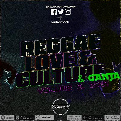DJ GEEZY G - REGGAE LOVE CULTURE & GANJA VOL. 9 2021
