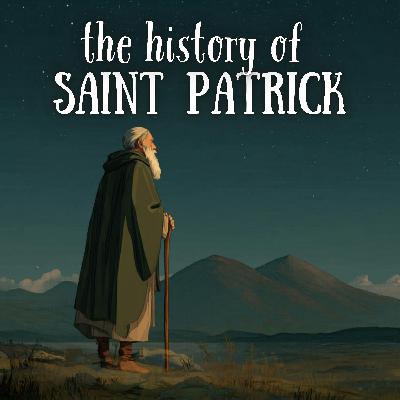 The History of Saint Patrick for Sleep