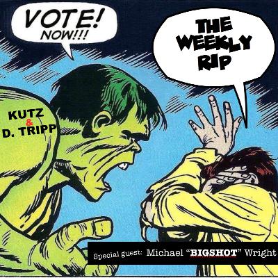 The Weekly Rip (Election Day)