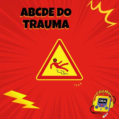 ABCDE do Trauma: Abordagem inicial do paciente politraumatizado ABCDE do Trauma: Abordagem inicial do paciente politraumatizado