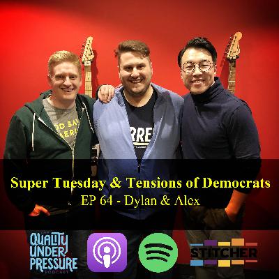 Super Tuesday & Tensions of Democrats - Dylan & Alex