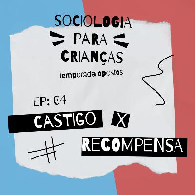 #28 - Castigo vs. Recompensa