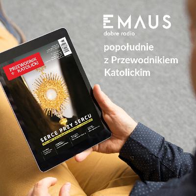 Popołudnie z Przewodnikiem Katolickim #26