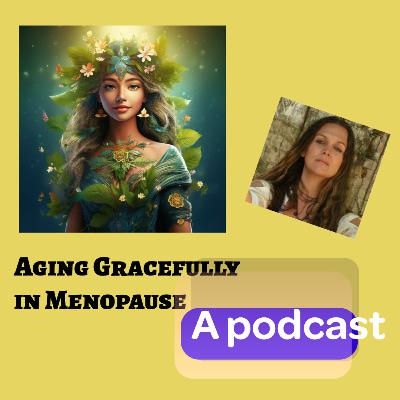 Aging Gracefully in Menopause