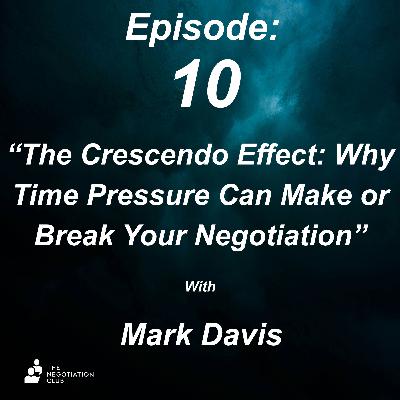 How to Give Time a Crescendo Effect in Negotiations