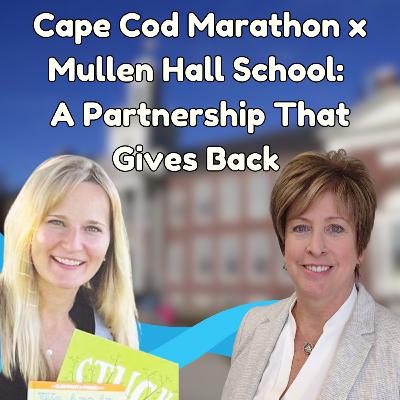 Cape Cod Marathon x Mullen Hall School: A Partnership That Gives Back Cape Cod Marathon x Mullen Hall School: A Partnership That Gives Back