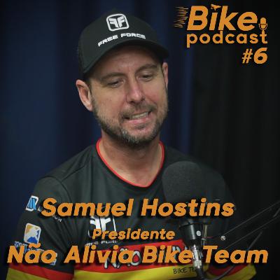 Não Alivia Bike Team - Bike Podcast #6