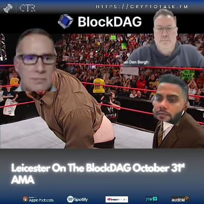 Leicester On The #BlockDAG October 31st AMA (OOC)