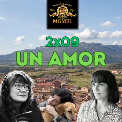 2x09 Un Amor: Sara Mesa e Isabel Coixet. ¡Con Noelia Camacho!