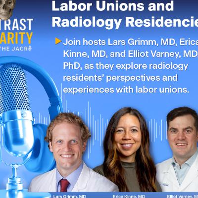 25. Labor Unions and Radiology Residencies