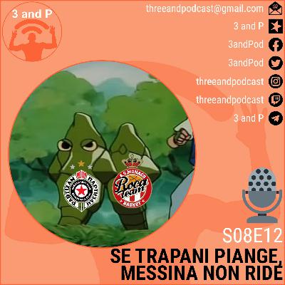 S08E12 | Se Trapani piange, Messina non ride