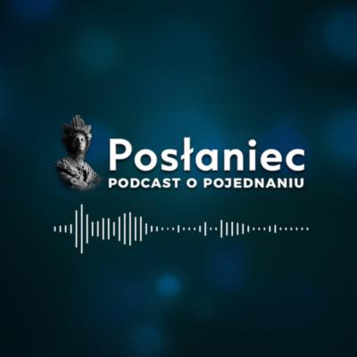Pojednanie świeckich i duchownych | Posłaniec. Podcast o pojednaniu [PPOP 05]