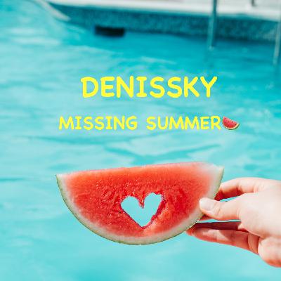 Episode 19: DENISSKY - Missing Summer