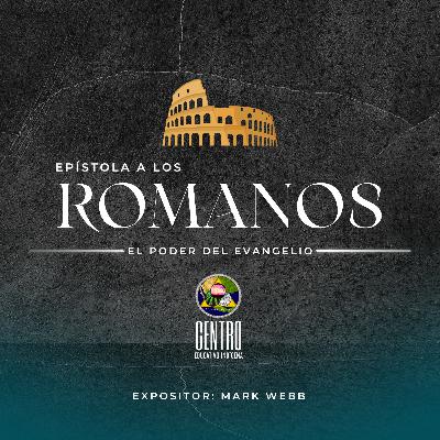 Estudio de la Carta del Apóstol Pablo a los Romanos | Romanos 8:28-37 | Pr. Mark Webb Estudio de la Carta del Apóstol Pablo a los Romanos | Romanos 8:28-37 | Pr. Mark Webb