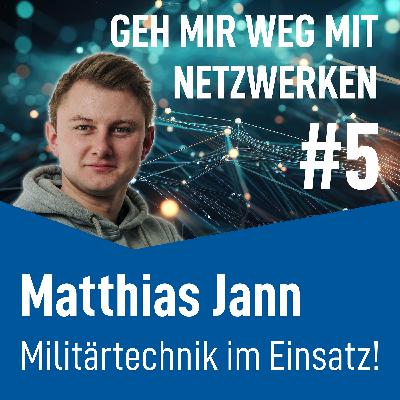 #5 - Matthias Jann - Militärtechnik im Einsatz!