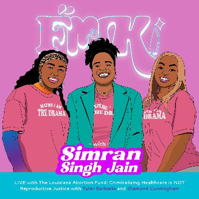 FULL VIDEO: LIVE with the Louisiana Abortion Fund, Criminalizing Healthcare is NOT Reproductive Justice