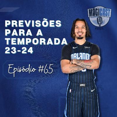 Magicast Brasil #65 | Previsões para a temporada 23-24