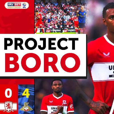 DESPERATE BORO DUMPED OUT THE LEAGUE CUP! | Middlesbrough 0-4 Doncaser Rovers - Project Boro #129