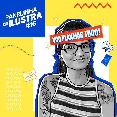 PANELINHA DA ILUSTRA 16 | MADBOOGIE CREATIONS