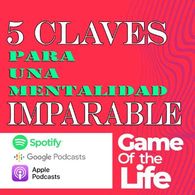 5 claves para una mentalidad IMPARABLE