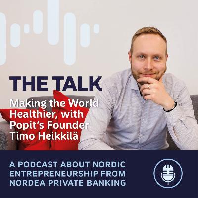 Making the World Healthier with Popit's Founder Timo Heikkilä