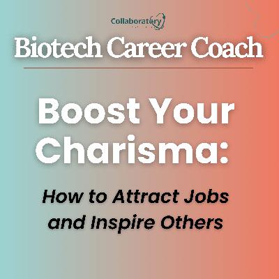 Boost Your Charisma: How to Attract Jobs and Inspire Others