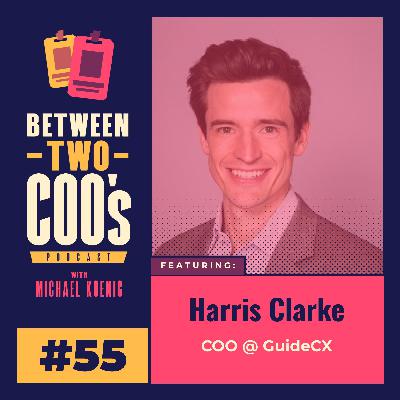 The Power of Calm: GuideCX COO Harris Clarke on Building Trust and Systems That Hold