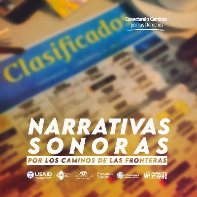 LA ODISEA DE JULIANA | Narrativas Sonoras por los Caminos de las Fronteras