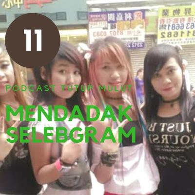 Eps 11 : Mendadak Selebgram