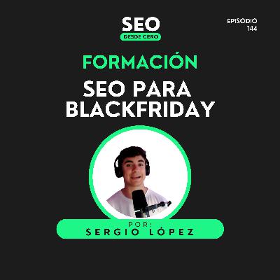 144. SEO para Black Friday: estrategia real, timing y errores a evitar