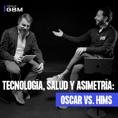 38. Oscar Health y Hims: dos apuestas disruptivas en salud.