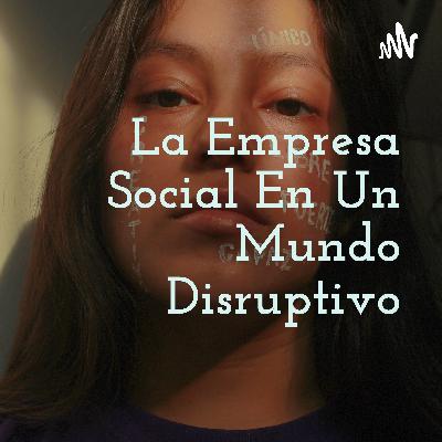 La Empresa Social En Un Mundo Disruptivo (Trailer)