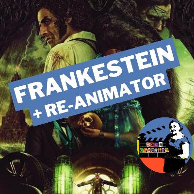 DC 03X02 | Frankenstein + Re-animator