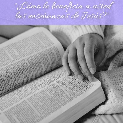 ¿Cómo le beneficia a usted las enseñanzas de Jesús? | ▶️ JW • 451