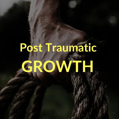 #7 Post Traumatic Growth - über Krisen, Psychosen und Knochenbrüche