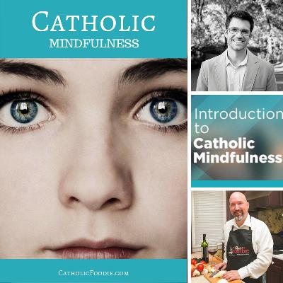 Finding Peace through Catholic Mindfulness Finding Peace through Catholic Mindfulness