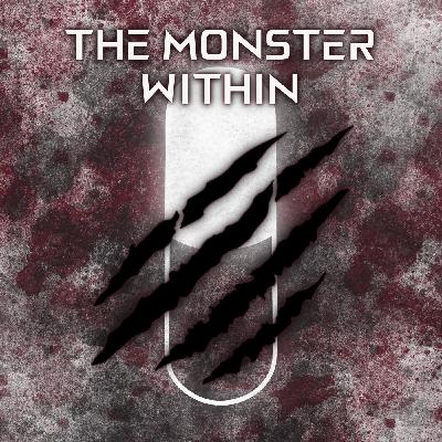The Monster Within