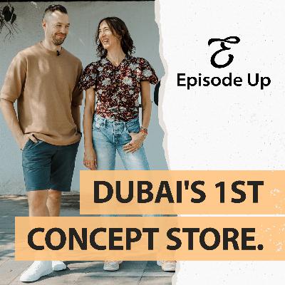 Dubai's 1st Concept Store. They Said It Wouldn't Work | Comptoir 102 | #19 Episode Up Dubai's 1st Concept Store. They Said It Wouldn't Work | Comptoir 102 | #19 Episode Up