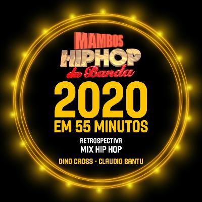 2020 em 55 minutos (Retrospectiva mix hip hop)