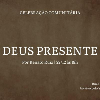 Deus presente | Renato Ruiz Lopes
