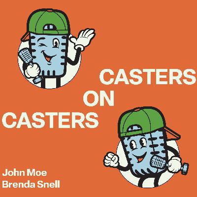 Casters on Casters: John Moe and Brenda Snell Casters on Casters: John Moe and Brenda Snell