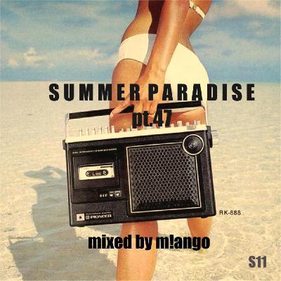 SUMMER PARADISE Pt 47 SUMMER PARADISE Pt 47