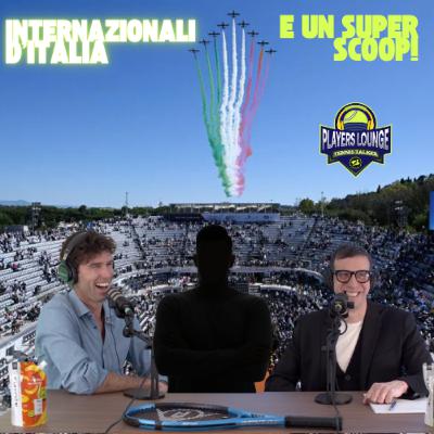 Internazionali d'Italia e super rivelazioni - Players Lounge episodio 6 Internazionali d'Italia e super rivelazioni - Players Lounge episodio 6
