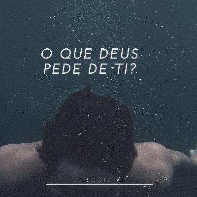 O QUE D'US PEDE DE TI?