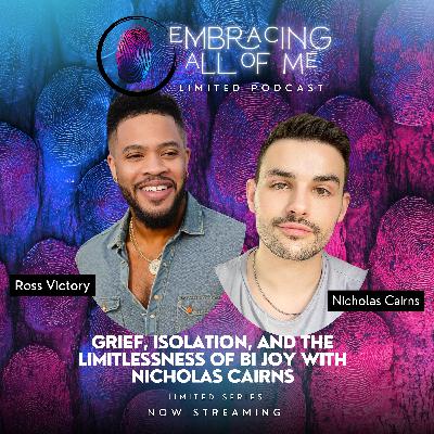 Grief, Isolation, and the Limitlessness of Bi Joy with Poet Nicholas Cairns