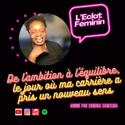 De l’ambition à l’équilibre : le jour où ma carrière a pris un nouveau sens