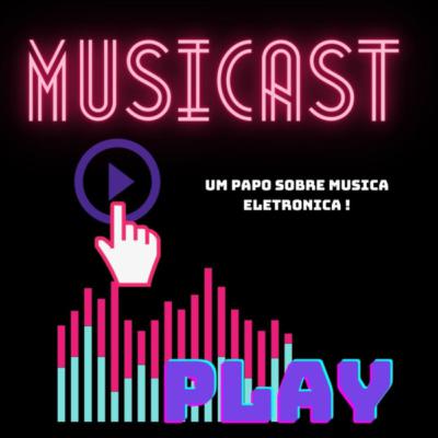 Musicast: um bate papo sobre música eletrônica